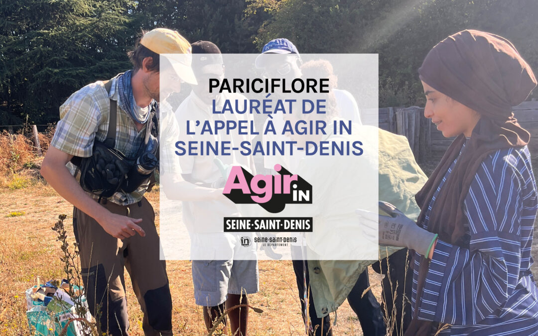Pariciflore, lauréat de l&rsquo;Appel à Agir In Seine-Saint-Denis